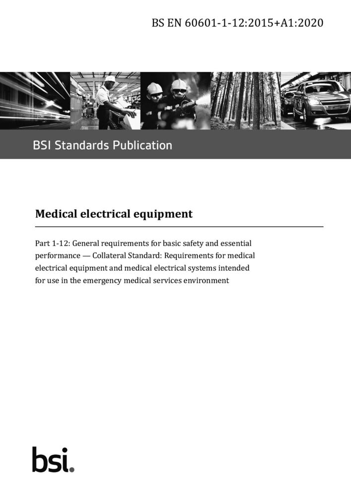 EN 60601-1-12:2015+A1:2020醫用電氣設備 第1-12部分：基本安全和基本性能的通用要求 并列標準：預期在緊急醫療服務環境下使用的醫用電氣設備和醫用電氣系統的要求
